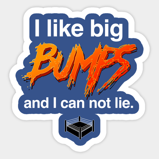 I like big bumps Sticker by C E Richards